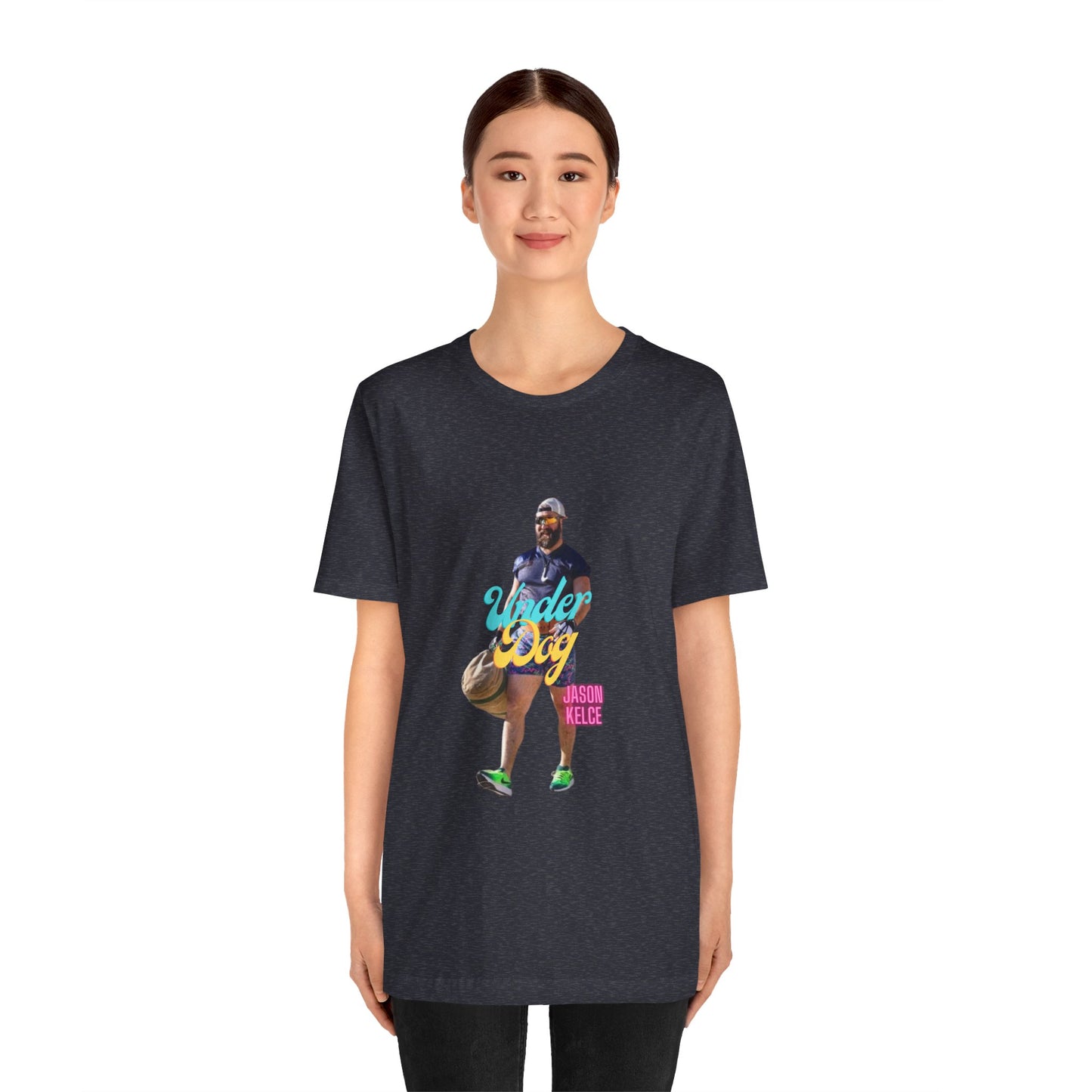 Jason Kelce Under Dog Unisex Jersey Short Sleeve Tee