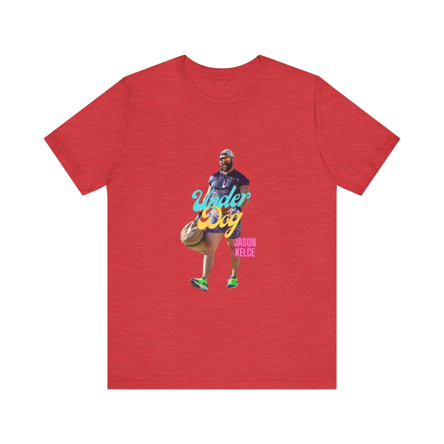 Jason Kelce Under Dog Unisex Jersey Short Sleeve Tee