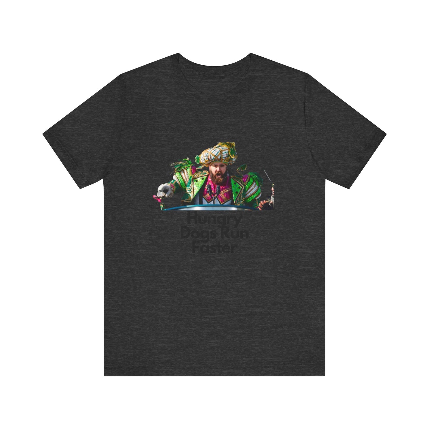 Jason Kelce "Hungry dogs run faster" Unisex Jersey Short Sleeve Tee