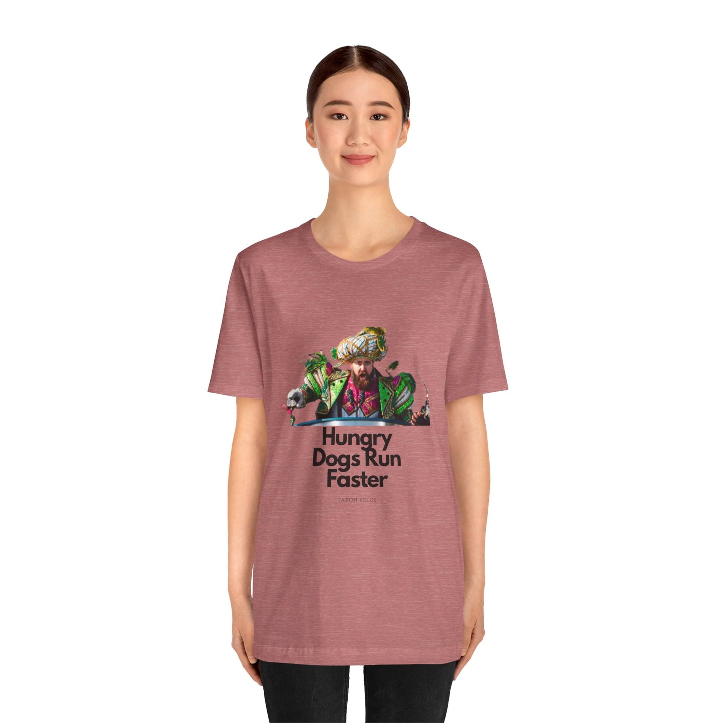 Jason Kelce "Hungry dogs run faster" Unisex Jersey Short Sleeve Tee
