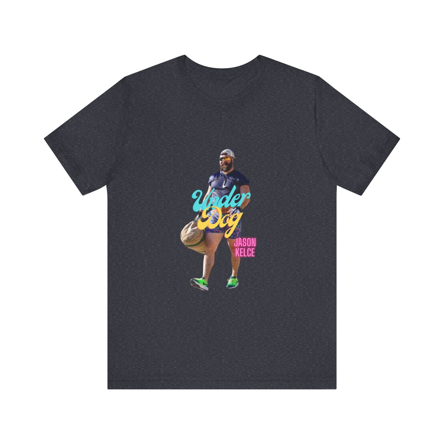 Jason Kelce Under Dog Unisex Jersey Short Sleeve Tee