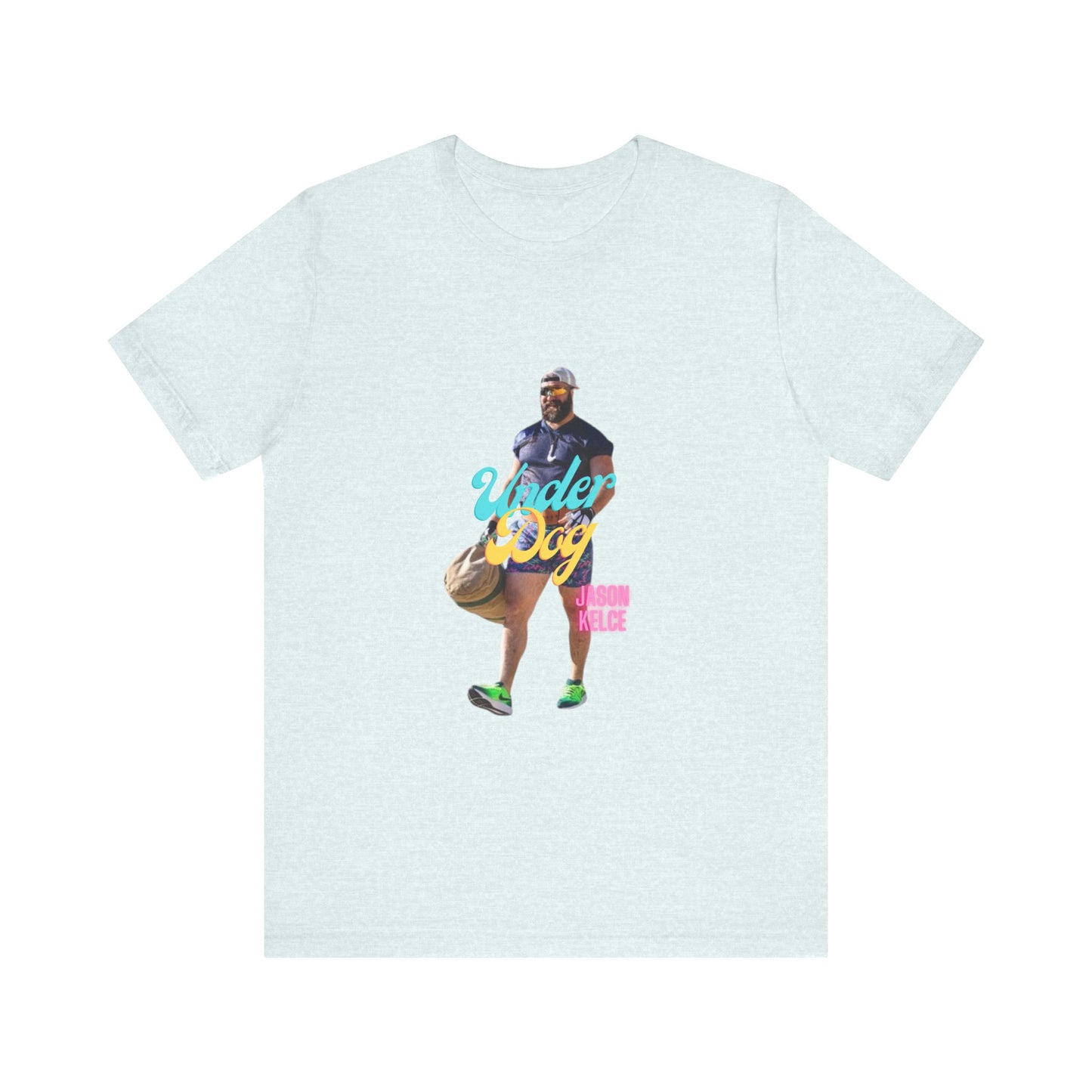 Jason Kelce Under Dog Unisex Jersey Short Sleeve Tee