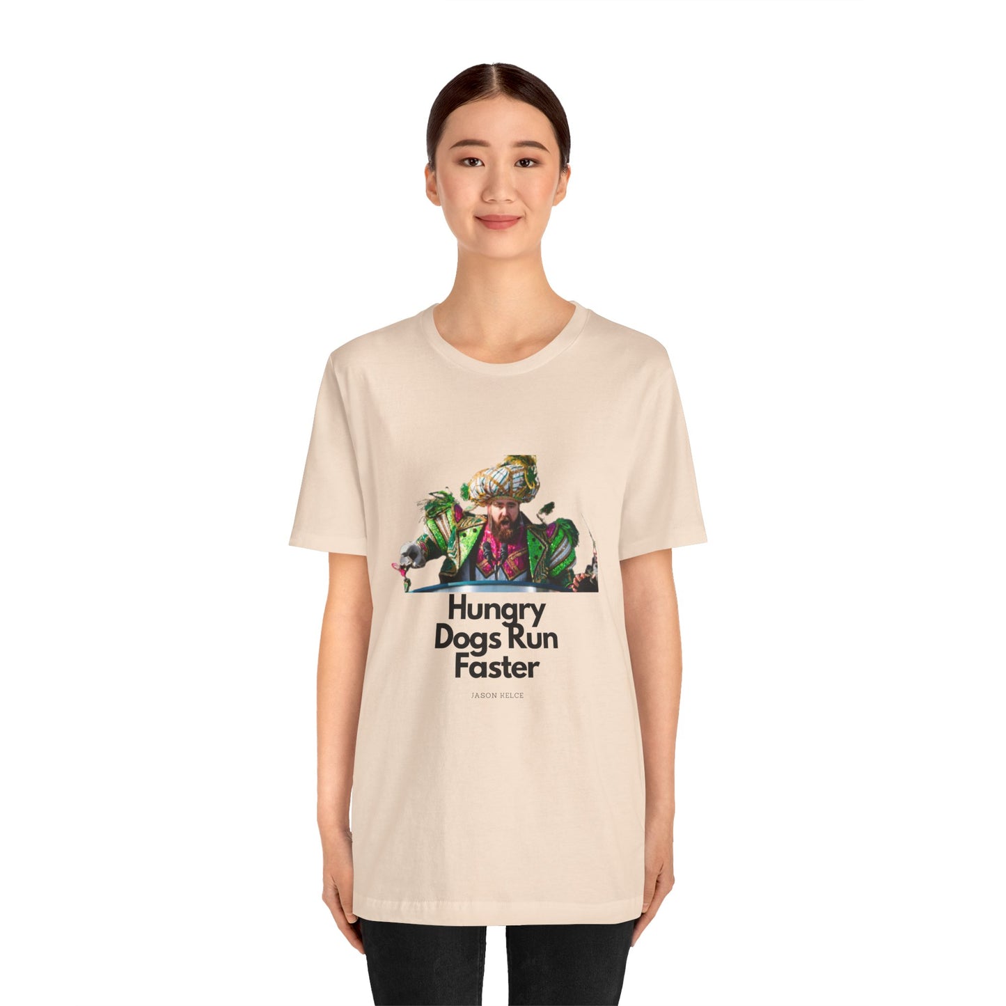 Jason Kelce "Hungry dogs run faster" Unisex Jersey Short Sleeve Tee