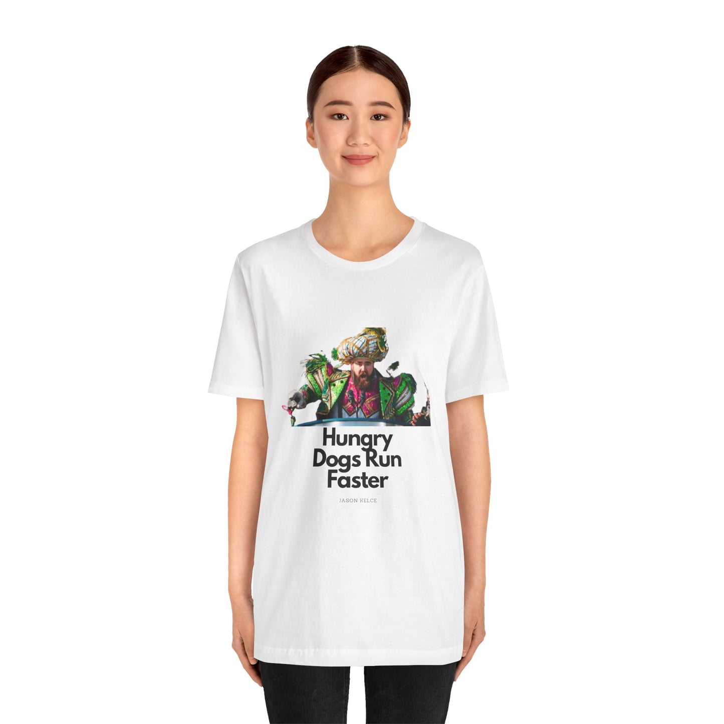 Jason Kelce "Hungry dogs run faster" Unisex Jersey Short Sleeve Tee