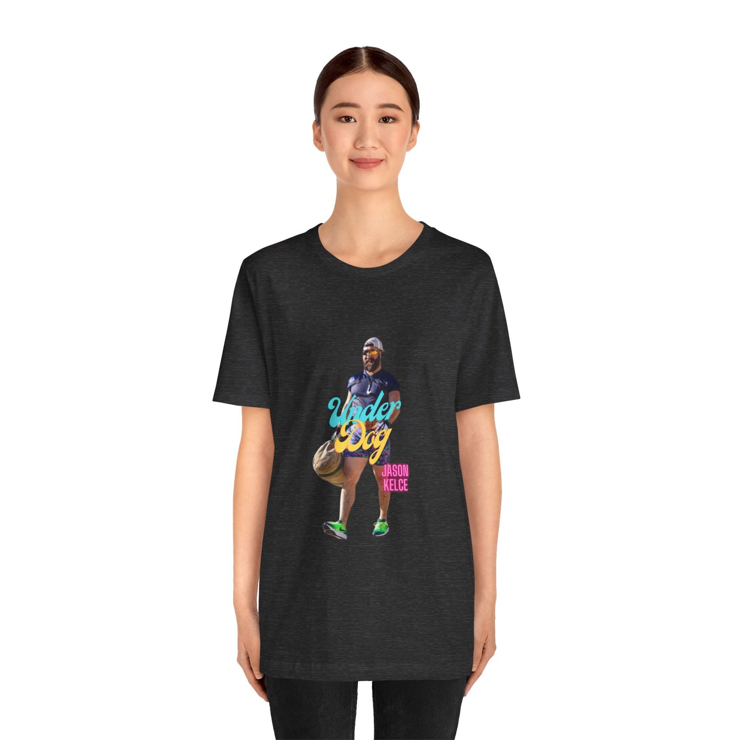 Jason Kelce Under Dog Unisex Jersey Short Sleeve Tee