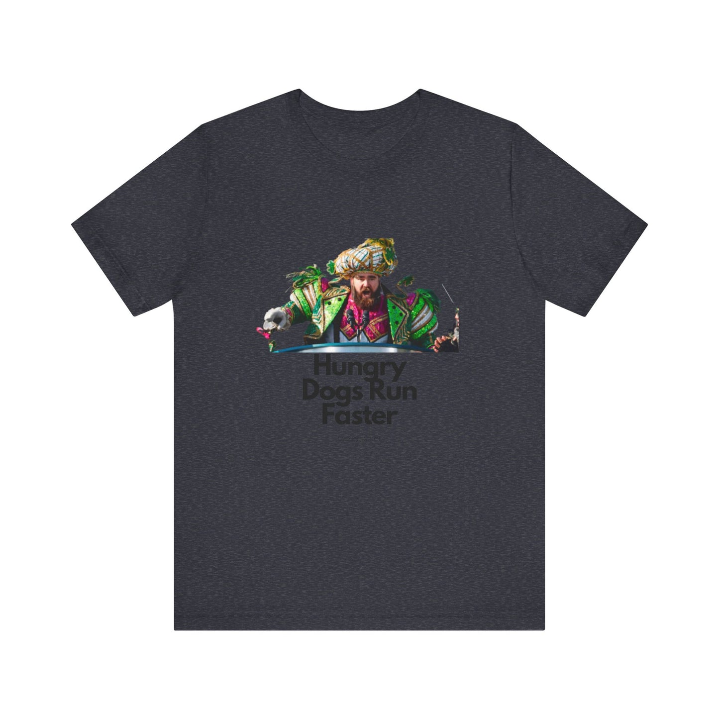 Jason Kelce "Hungry dogs run faster" Unisex Jersey Short Sleeve Tee