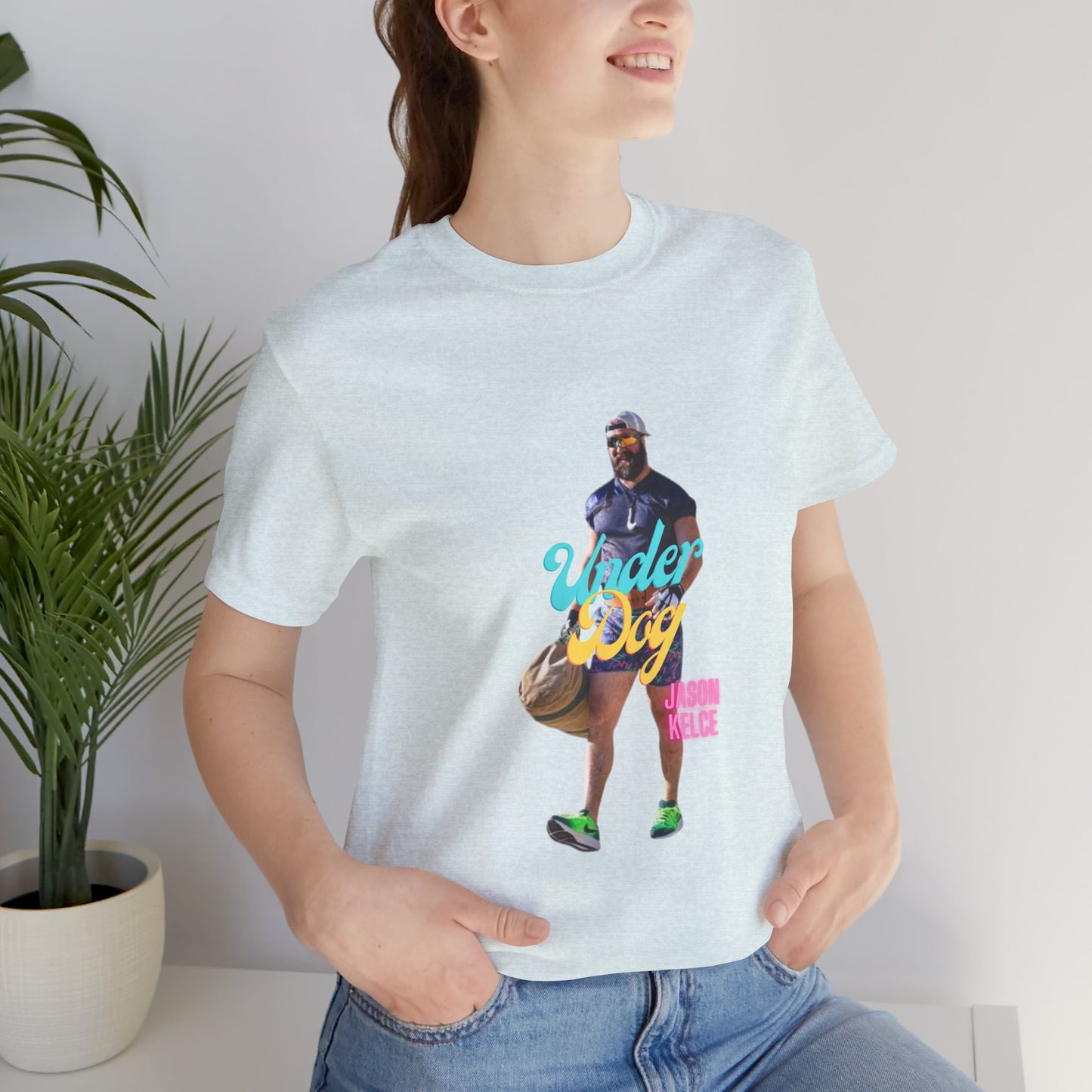 Jason Kelce Under Dog Unisex Jersey Short Sleeve Tee