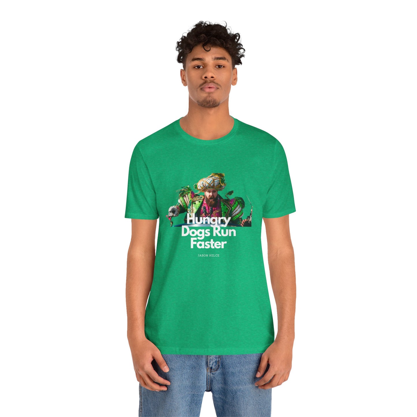 Jason Kelce "Hungry dogs run faster" reverse version Unisex Jersey Short Sleeve Tee