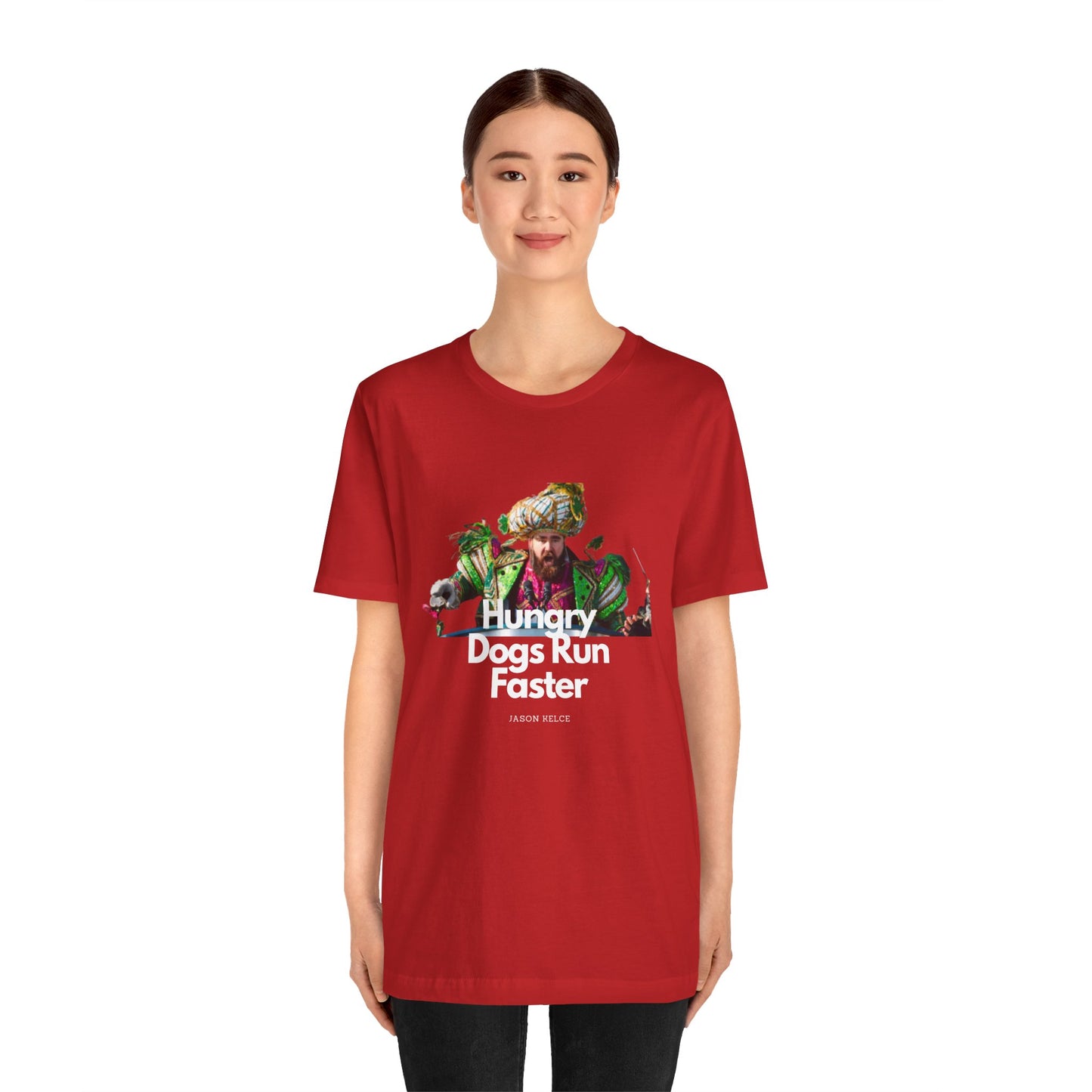 Jason Kelce "Hungry dogs run faster" reverse version Unisex Jersey Short Sleeve Tee
