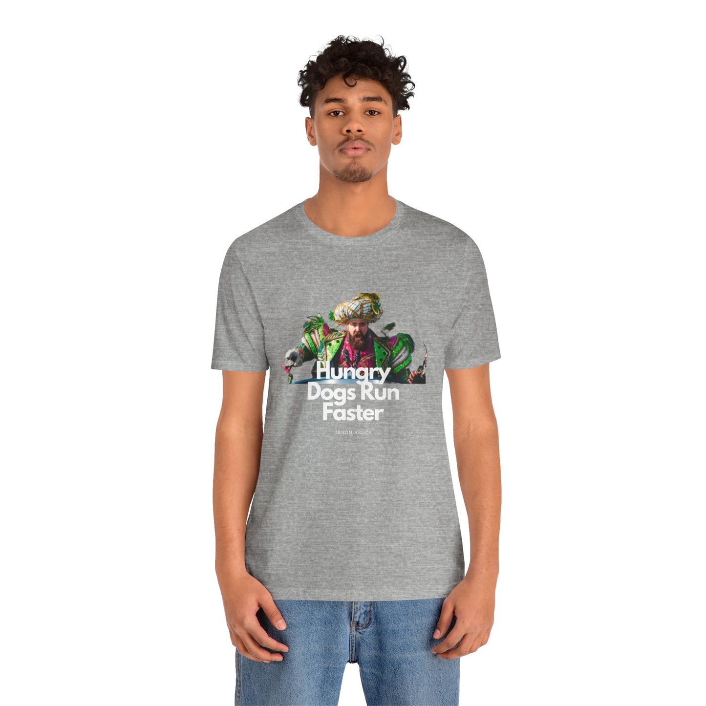 Jason Kelce "Hungry dogs run faster" reverse version Unisex Jersey Short Sleeve Tee