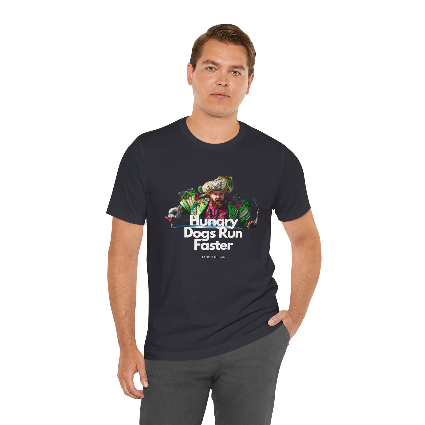 Jason Kelce "Hungry dogs run faster" reverse version Unisex Jersey Short Sleeve Tee