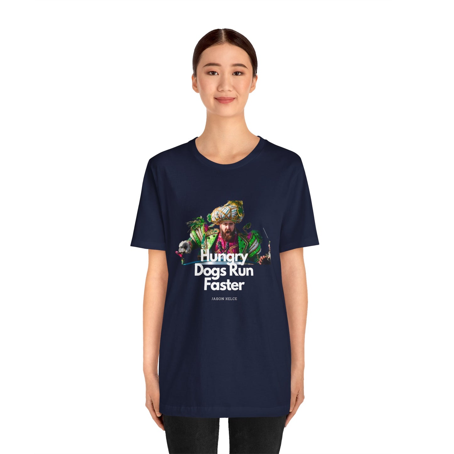 Jason Kelce "Hungry dogs run faster" reverse version Unisex Jersey Short Sleeve Tee