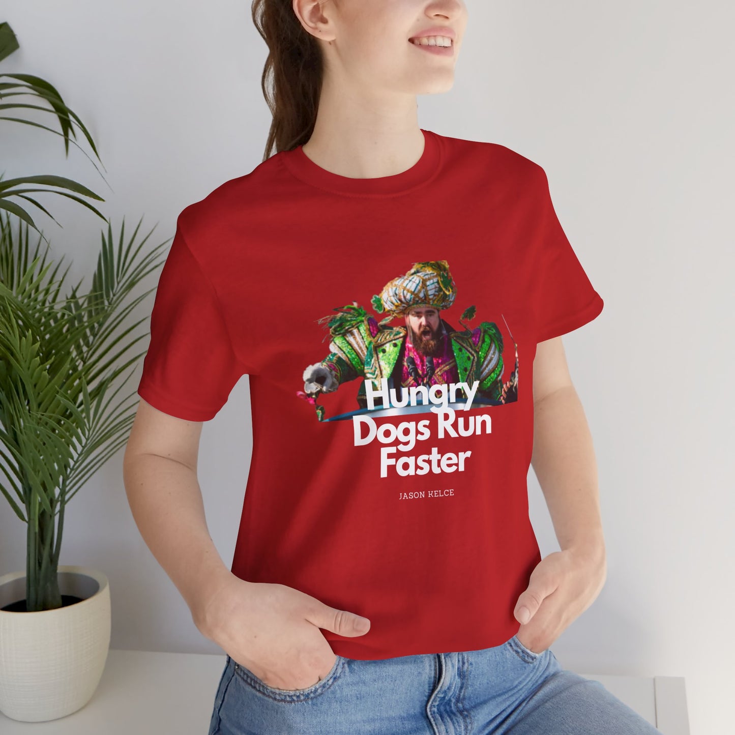 Jason Kelce "Hungry dogs run faster" reverse version Unisex Jersey Short Sleeve Tee