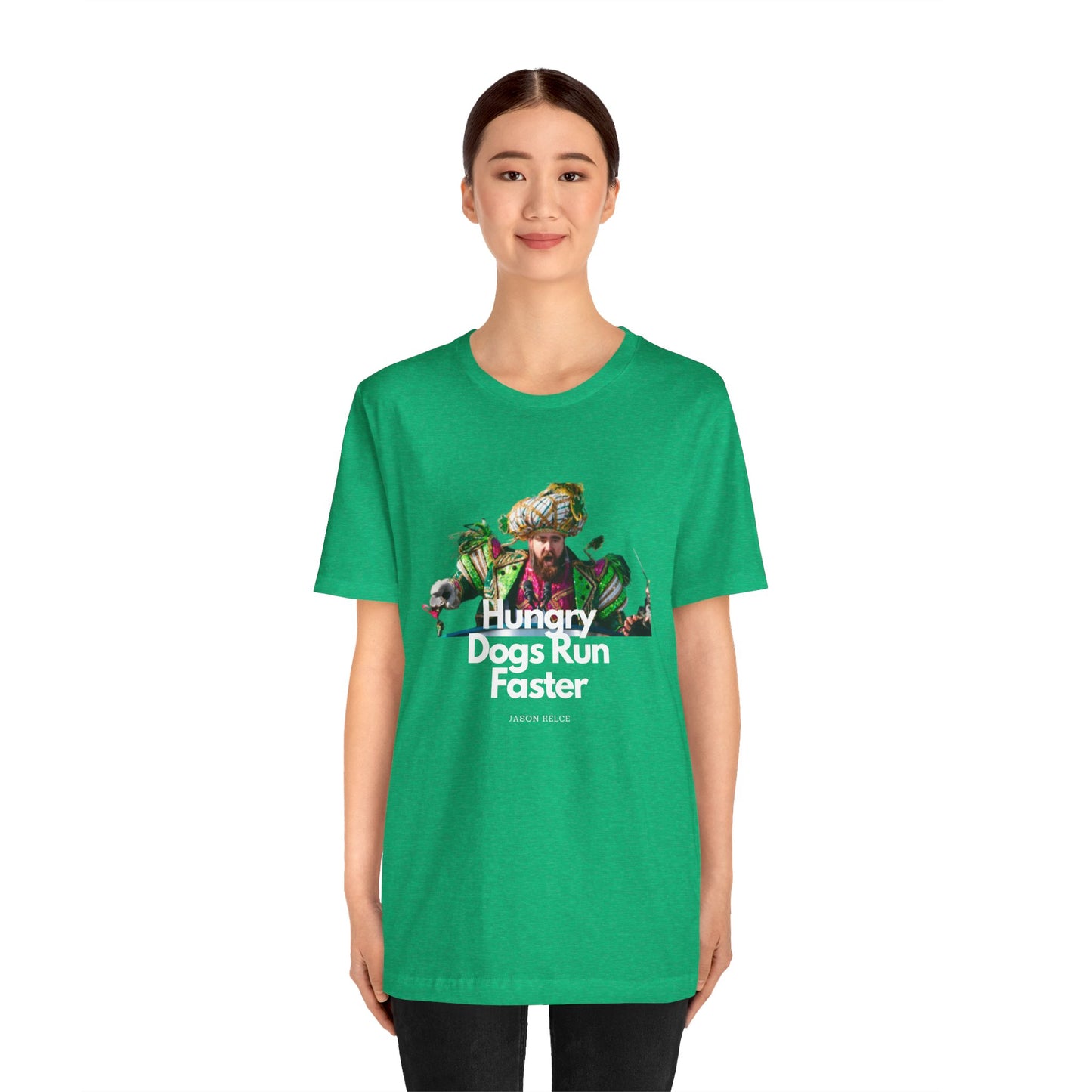 Jason Kelce "Hungry dogs run faster" reverse version Unisex Jersey Short Sleeve Tee