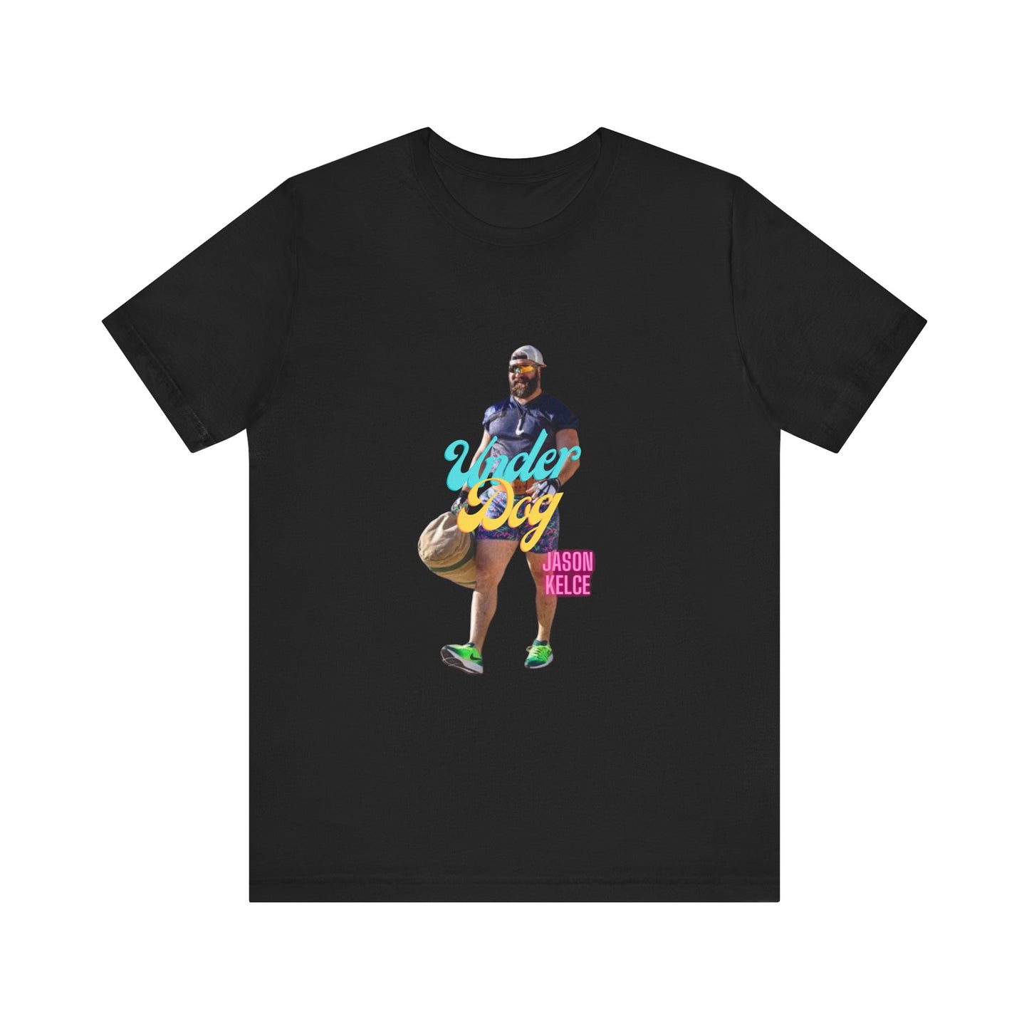 Jason Kelce Under Dog Unisex Jersey Short Sleeve Tee