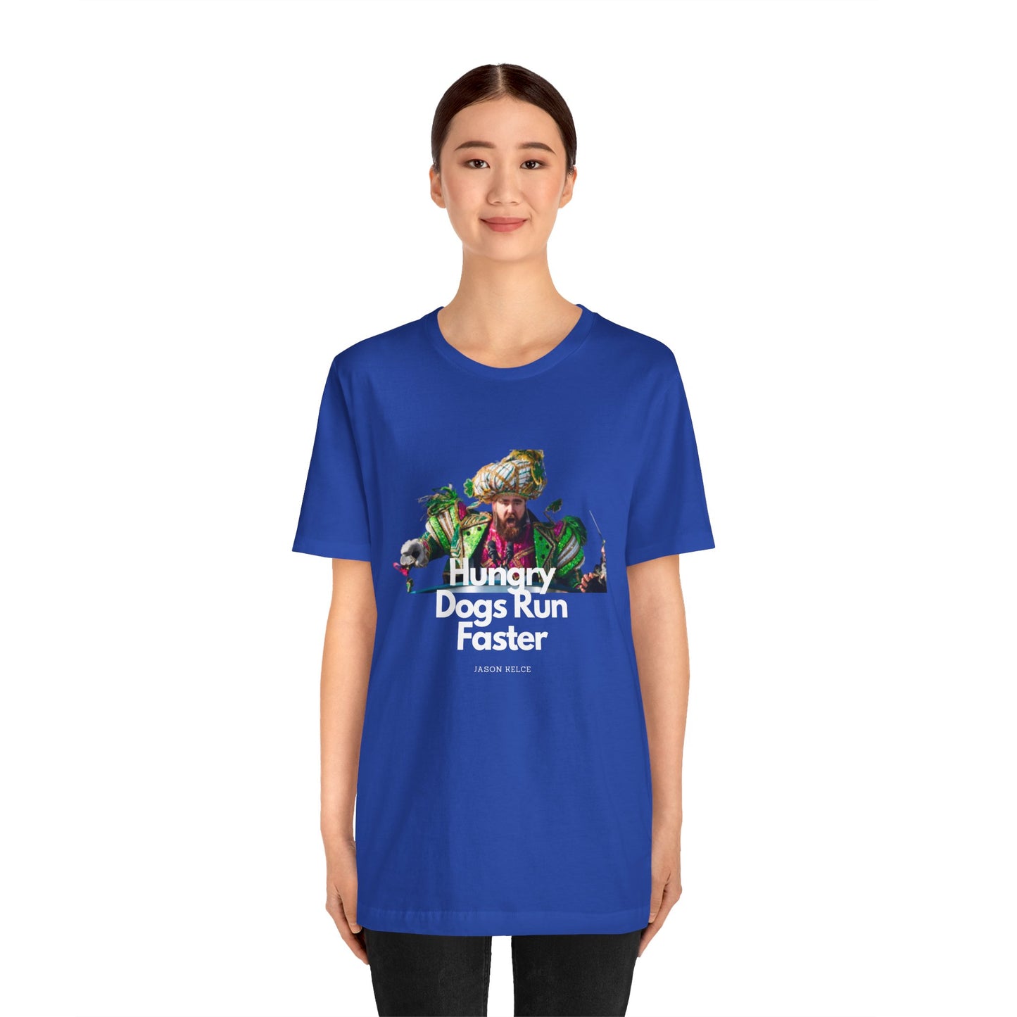 Jason Kelce "Hungry dogs run faster" reverse version Unisex Jersey Short Sleeve Tee
