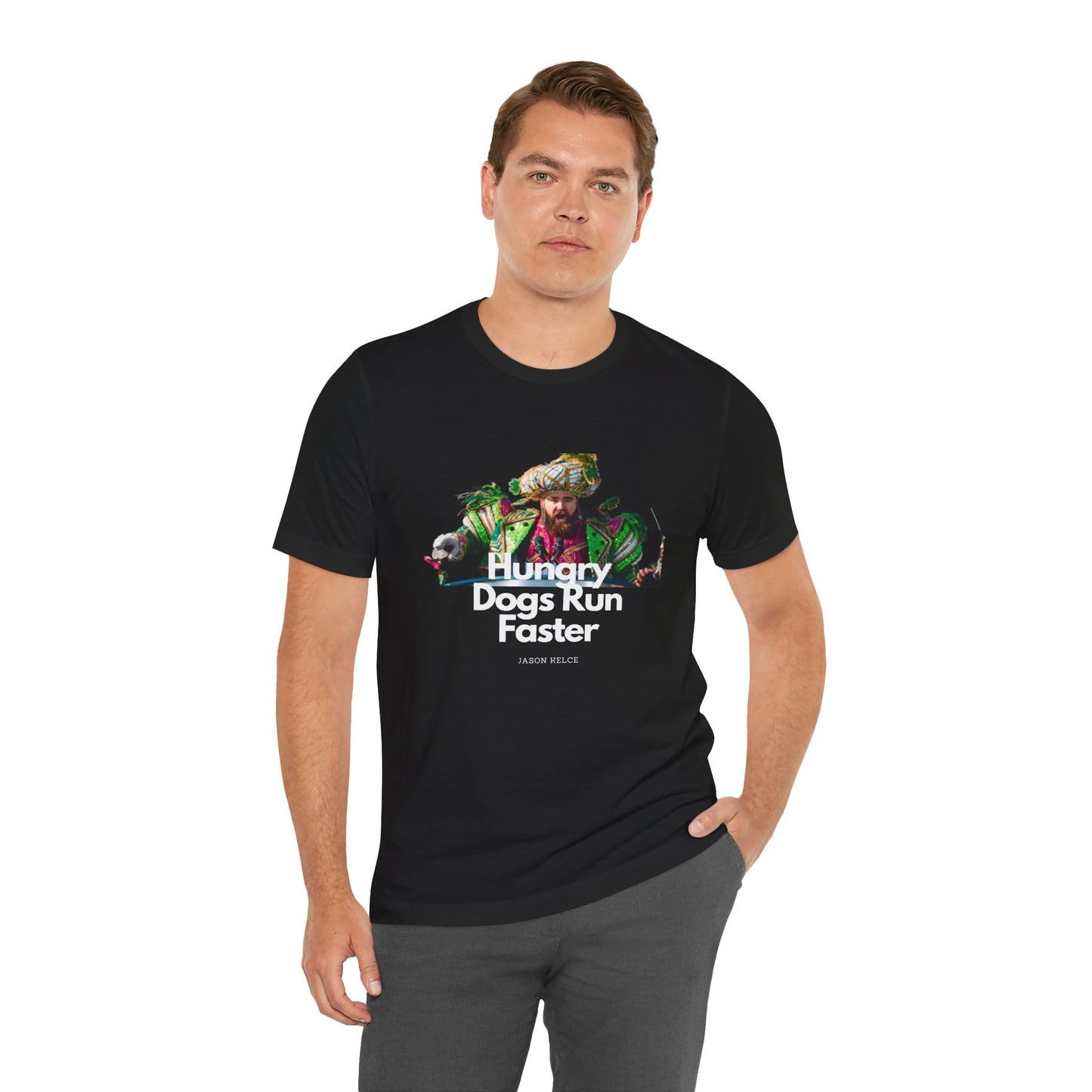 Jason Kelce "Hungry dogs run faster" reverse version Unisex Jersey Short Sleeve Tee