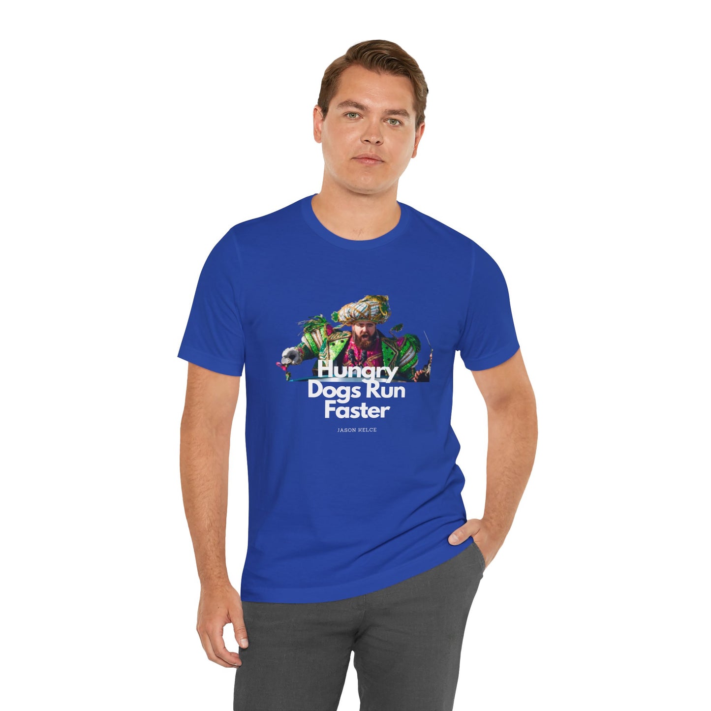 Jason Kelce "Hungry dogs run faster" reverse version Unisex Jersey Short Sleeve Tee