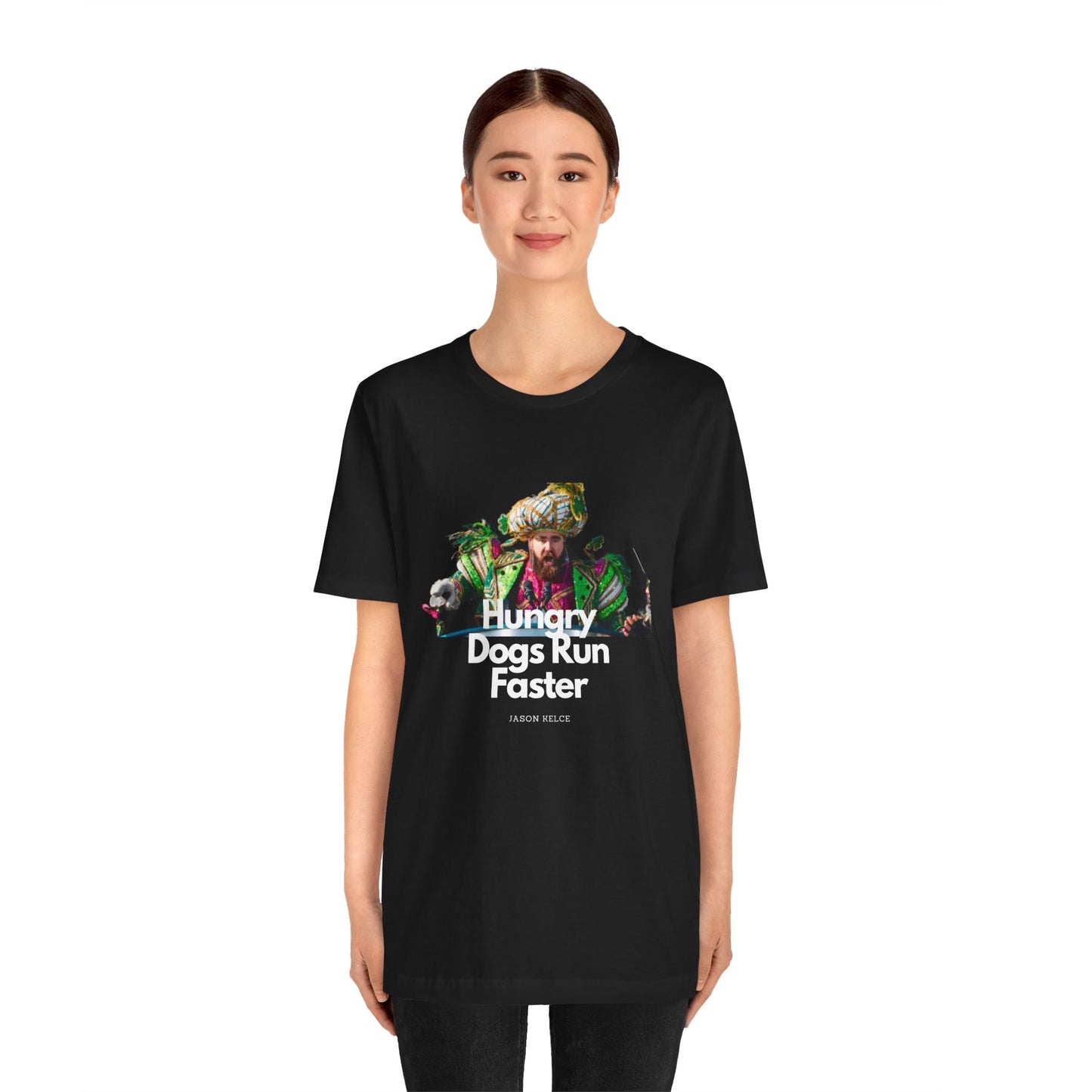 Jason Kelce "Hungry dogs run faster" reverse version Unisex Jersey Short Sleeve Tee