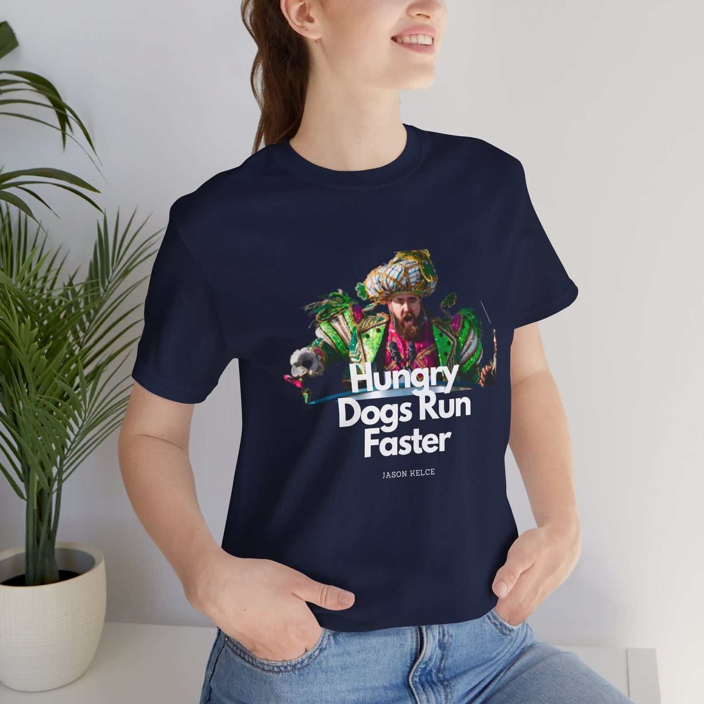 Jason Kelce "Hungry dogs run faster" reverse version Unisex Jersey Short Sleeve Tee