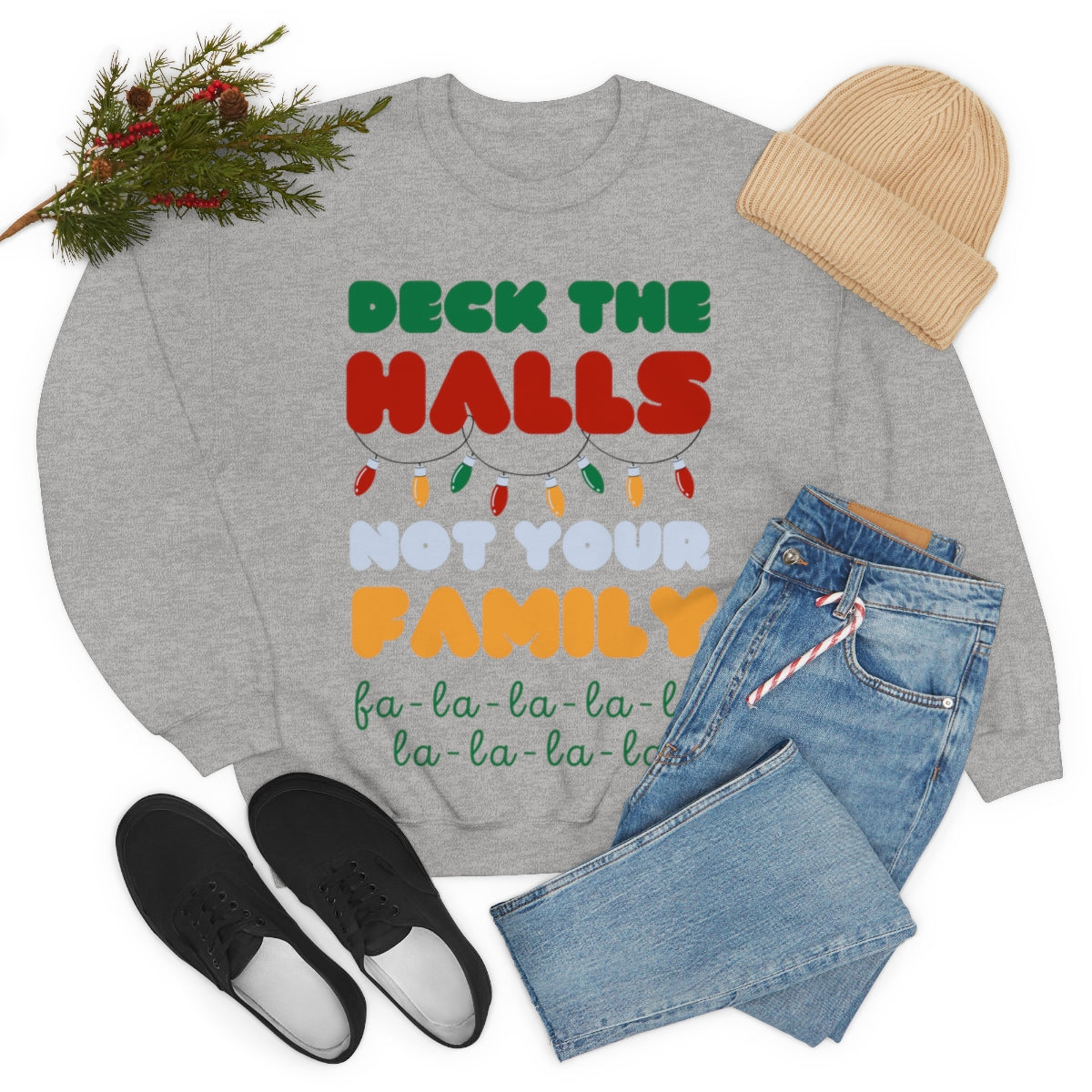 Deck the Halls not your family 2 Unisex Heavy Blend™ Crewneck Sweatshirt