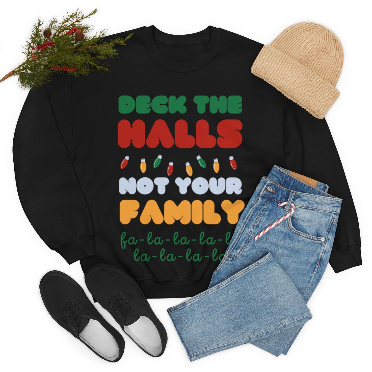 Deck the Halls not your family 2 Unisex Heavy Blend™ Crewneck Sweatshirt