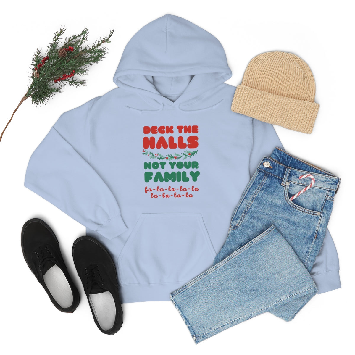 Deck the halls not your family Unisex Heavy Blend™ Hooded Sweatshirt