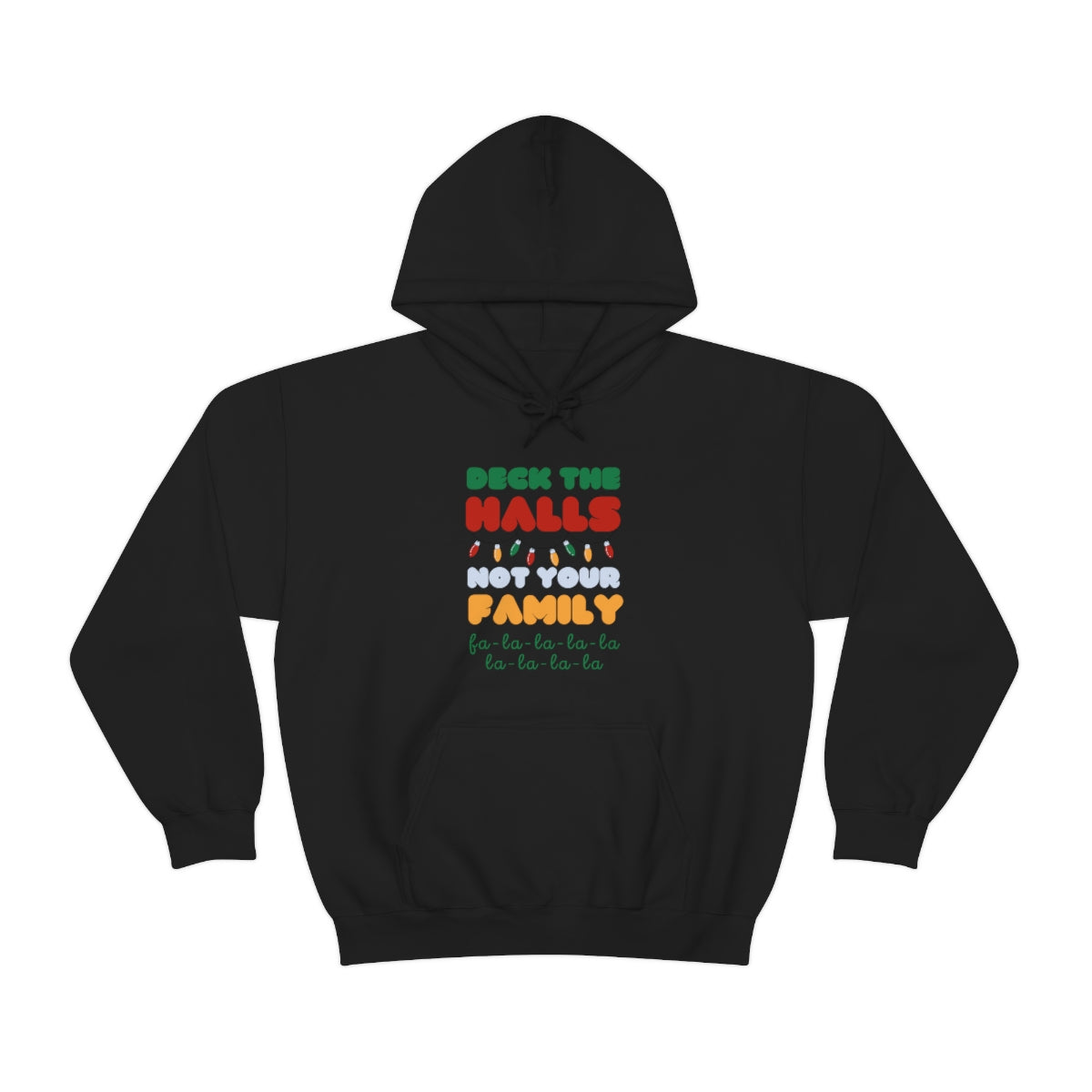 Deck the halls not your family 2 Unisex Heavy Blend™ Hooded Sweatshirt