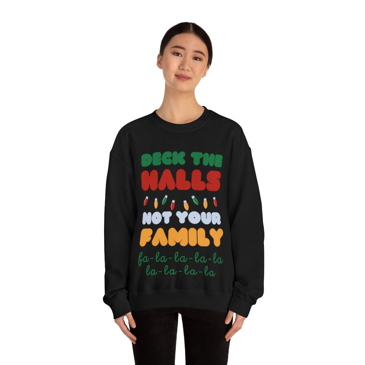 Deck the Halls not your family 2 Unisex Heavy Blend™ Crewneck Sweatshirt