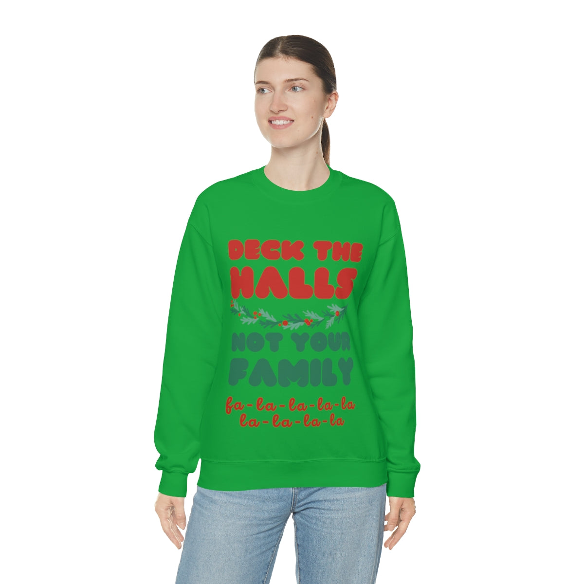 Deck the halls not your family Unisex Heavy Blend™ Crewneck Sweatshirt