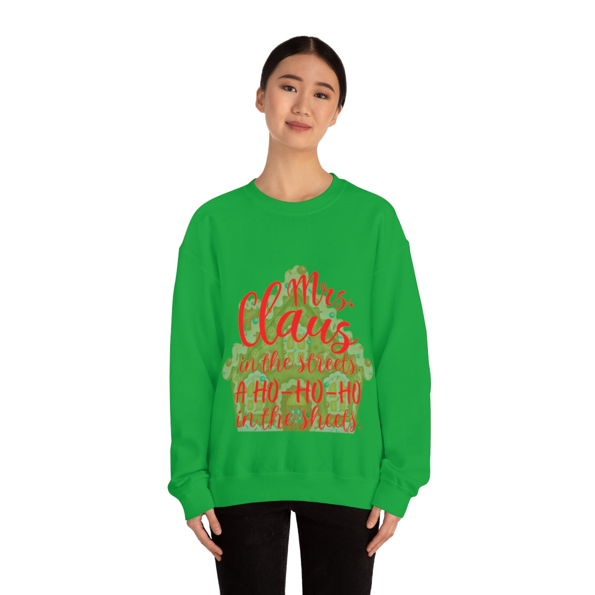 Mrs. Claus in the streets Ho Ho Ho in the sheets Unisex Heavy Blend™ Crewneck Sweatshirt