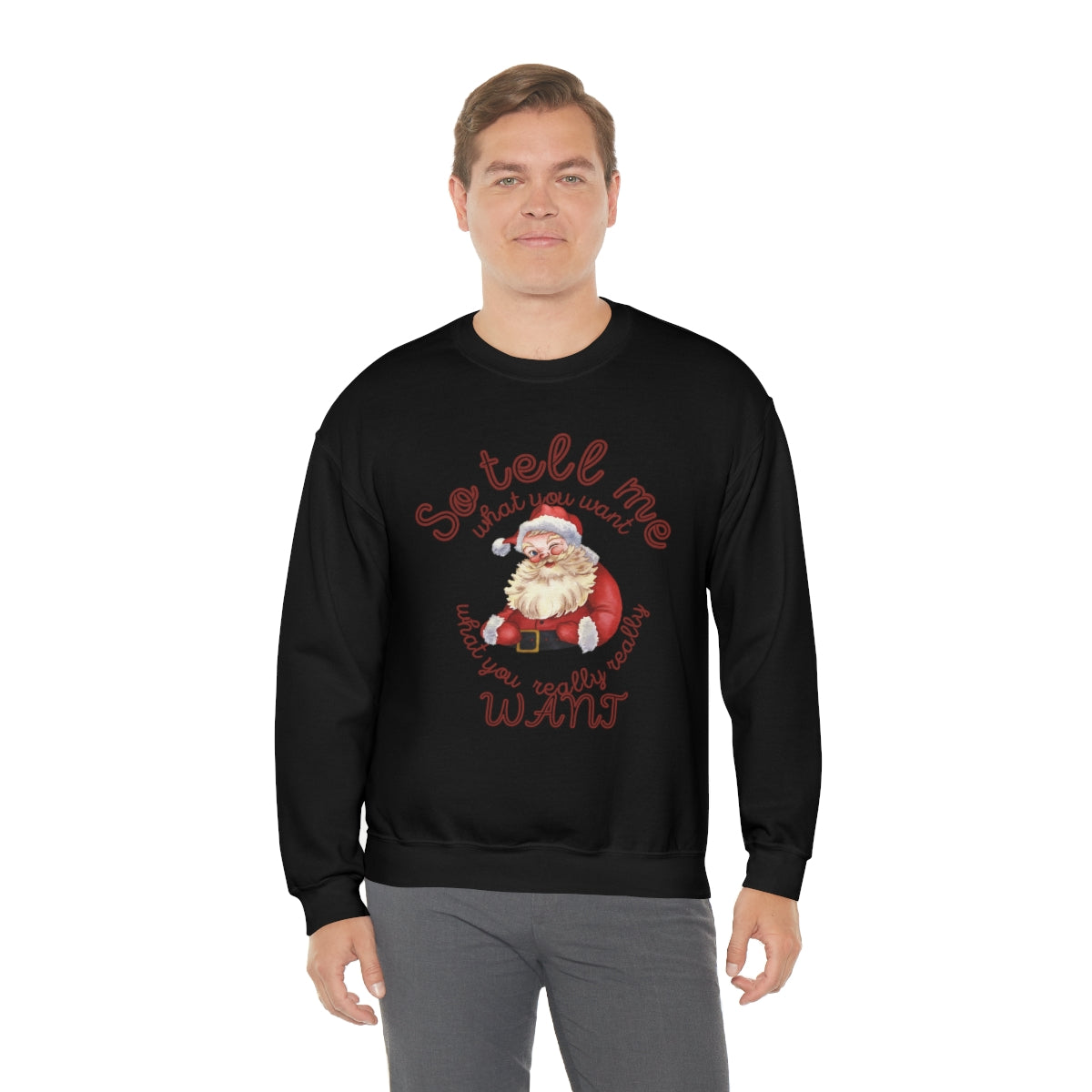 Santa So tell me what you want Santa Unisex Heavy Blend™ Crewneck Sweatshirt spice girls Christmas