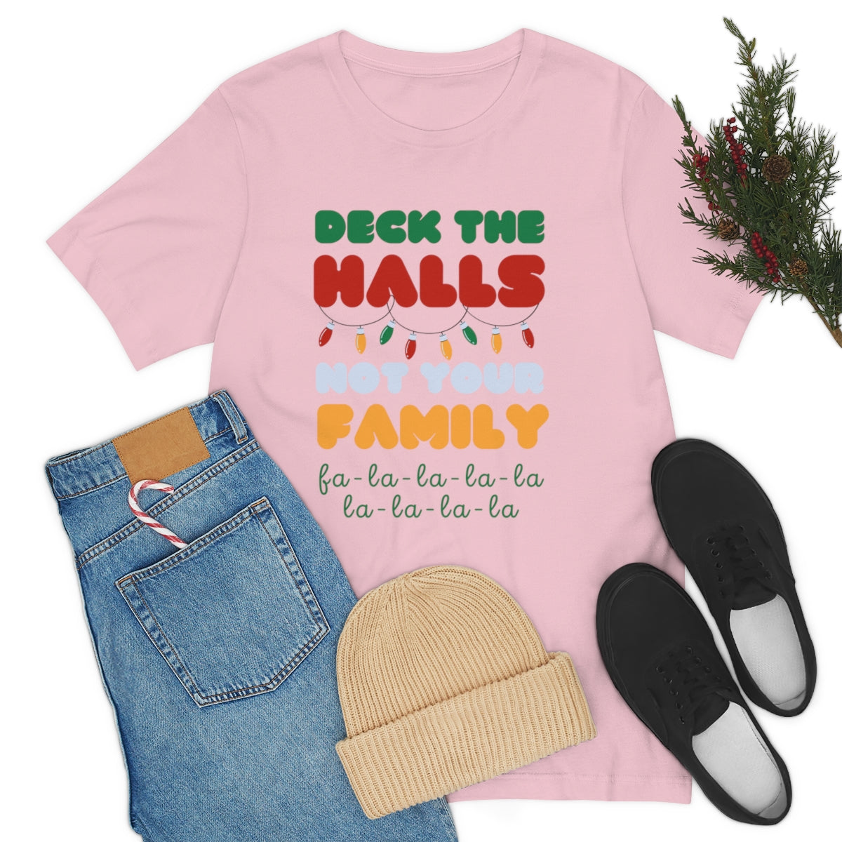 Deck the halls not your family Unisex Jersey Short Sleeve Tee