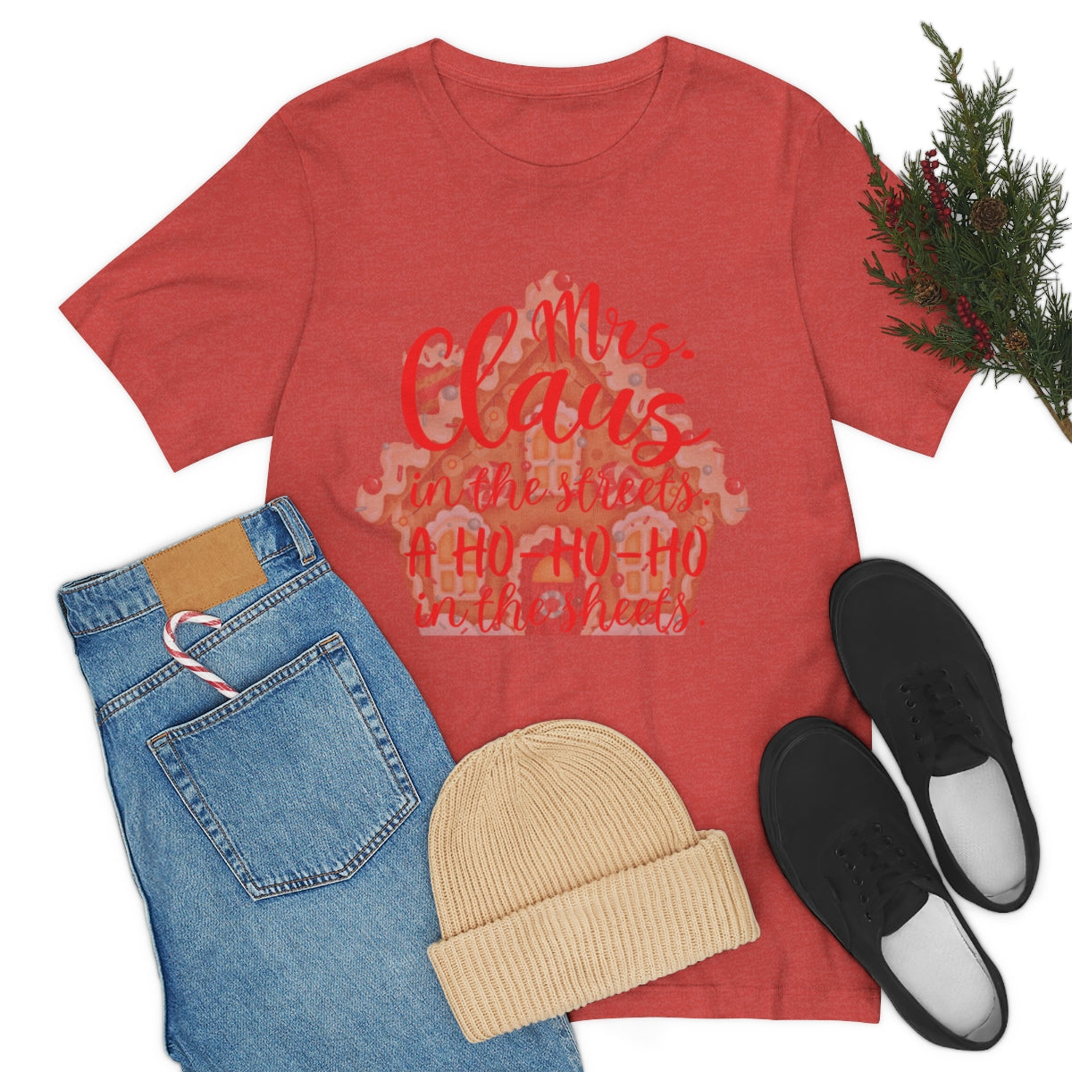 Mrs. Claus in the streets Ho Ho Ho in the sheets Unisex Jersey Short Sleeve Tee