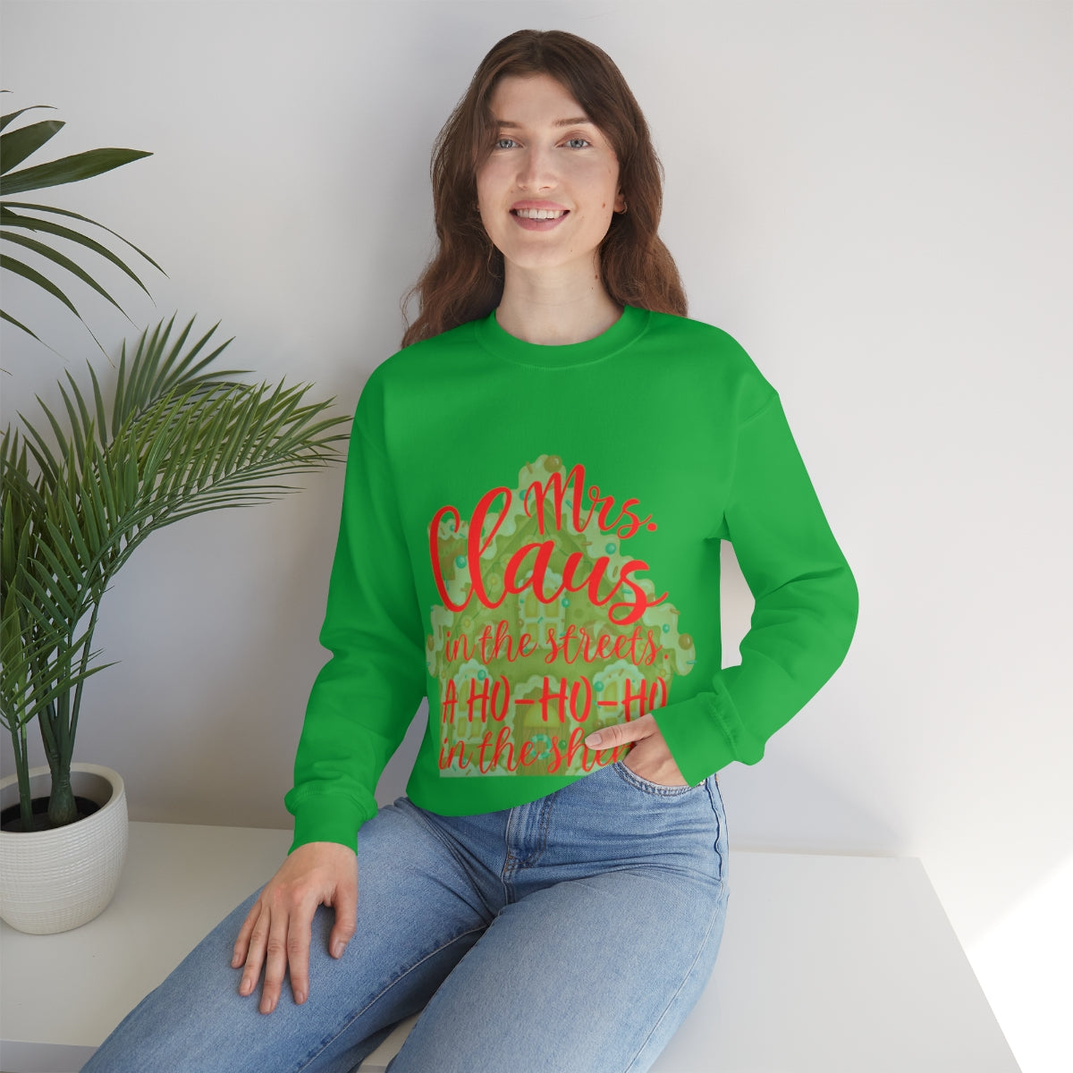 Mrs. Claus in the streets Ho Ho Ho in the sheets Unisex Heavy Blend™ Crewneck Sweatshirt