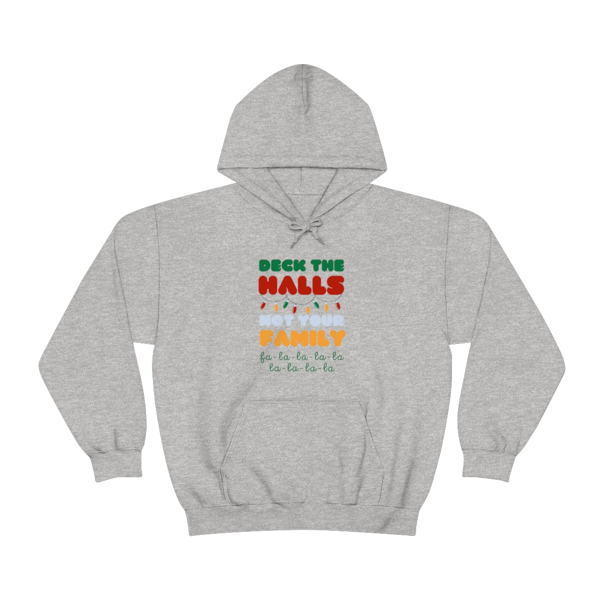 Deck the halls not your family 2 Unisex Heavy Blend™ Hooded Sweatshirt