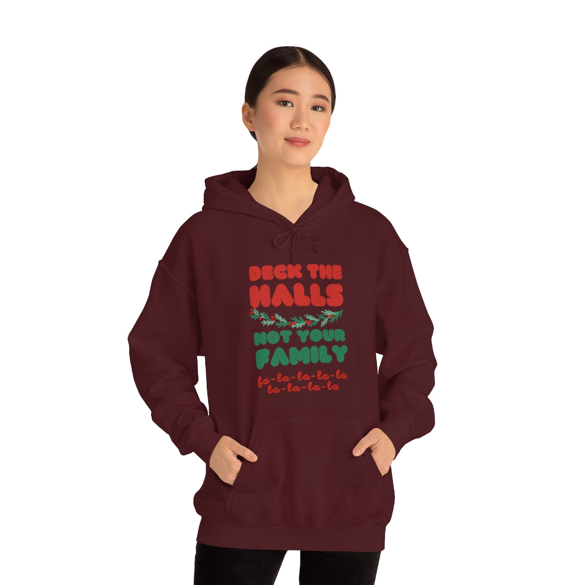 Deck the halls not your family Unisex Heavy Blend™ Hooded Sweatshirt