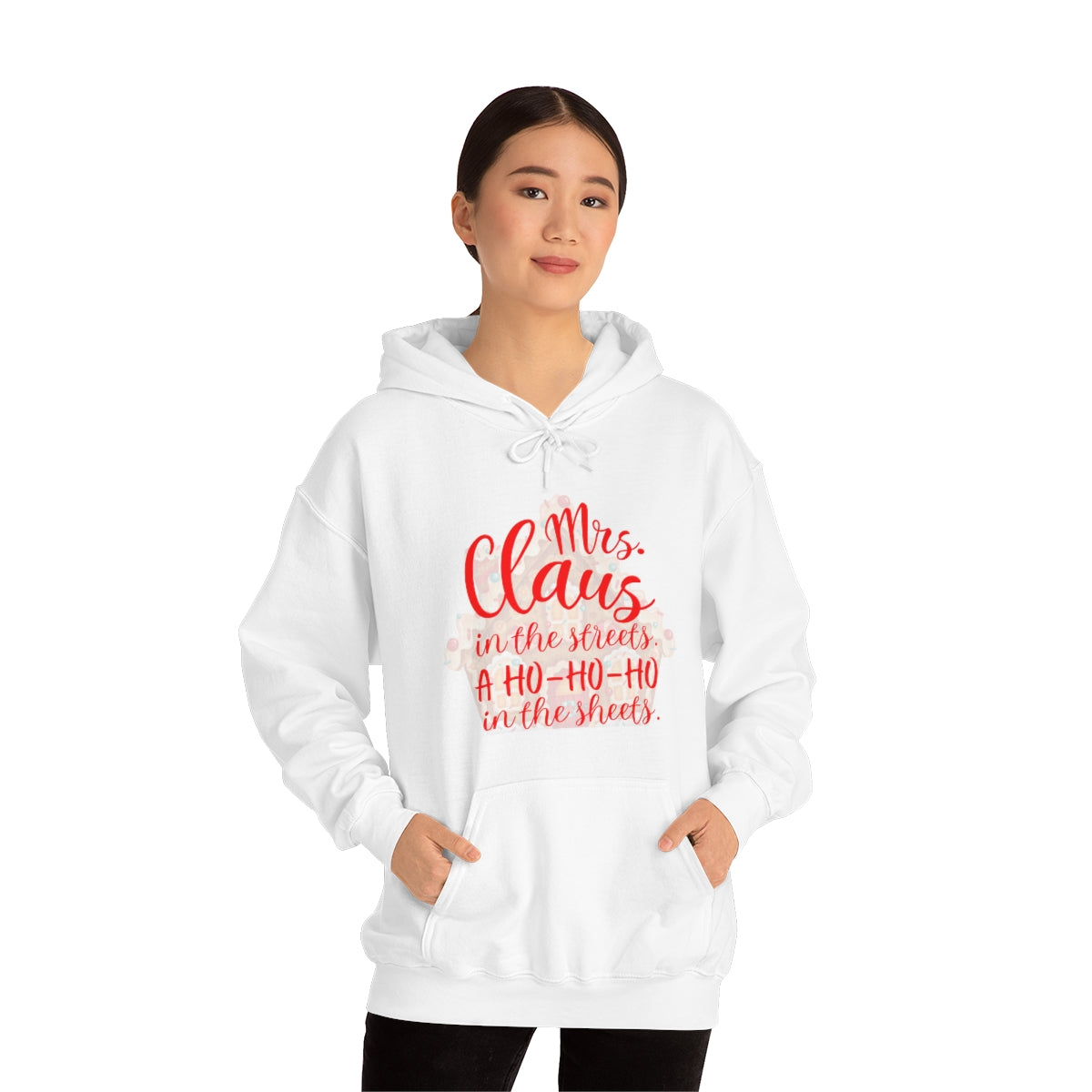 Mrs. Claus in the streets Ho Ho Ho in the sheets Unisex Heavy Blend™ Hooded Sweatshirt